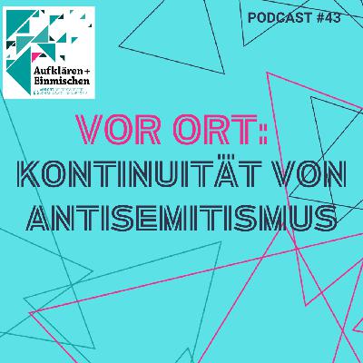 NSU-Watch: Aufklären & Einmischen #95. Vor Ort #43: Kontinuitäten von Antisemitismus NSU-Watch: Aufklären & Einmischen #95. Vor Ort #43: Kontinuitäten von Antisemitismus