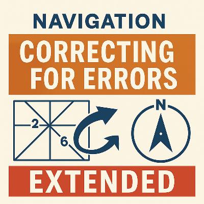Navigation Part 10 – Correcting for Errors (Extended) Navigation Part 10 – Correcting for Errors (Extended)