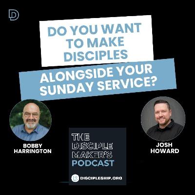 How to Multiply Disciples Alongside Your Sunday Service