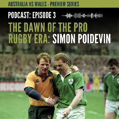 Episode 3 - The Dawn of Rugby's Professional Era: Simon Poidevin