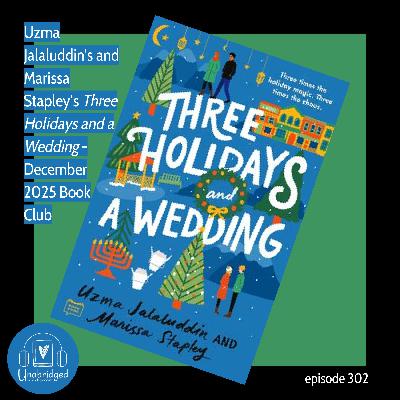 Uzma Jalaluddin and Marissa Stapley’s THREE HOLIDAYS AND A WEDDING - December Book Club