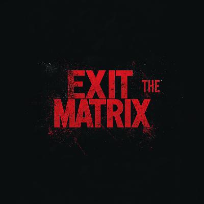 EXIT THE MATRIX | BIBLICAL CONSPIRACY THEORIES - PART 1
