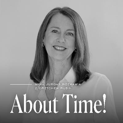 Jak zmysły budują poczucie szczęścia. Gościni: Gretchen Rubin