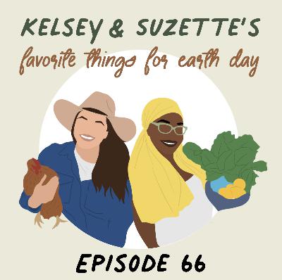 Kelsey & Suzette's Favorite Things for Earth Day