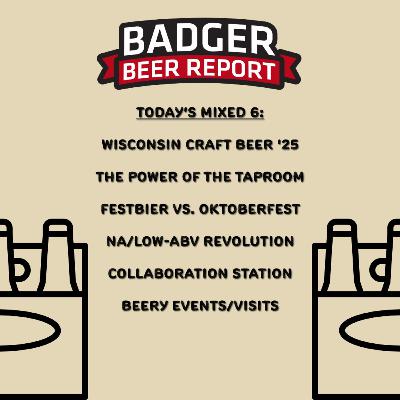 Badger Beer Report: The Mixed 6 - 8.19.25