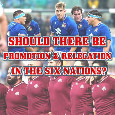 Should There Be Promotion & relegation in the Six Nations?