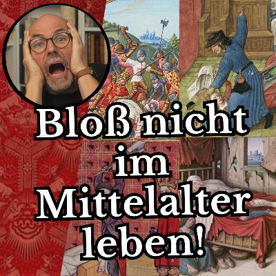 7 Gründe warum ich nicht im Mittelalter leben möchte