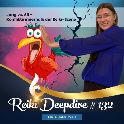 Jung vs. Alt - Konflikte innerhalb der Reiki-Szene #132