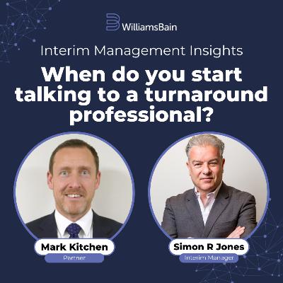 When do you start talking to a turnaround professional? - Simon R Jones