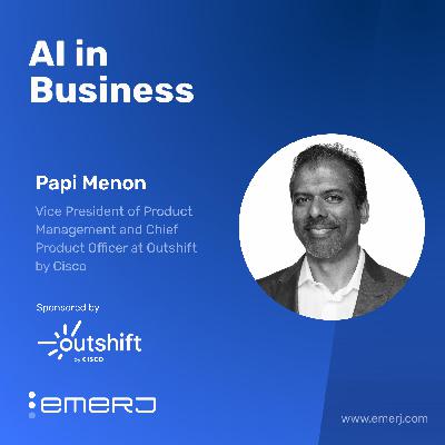 From Multi Agent Systems to Institutional Learning in the Enterprise - with Papi Menon of Outshift by Cisco