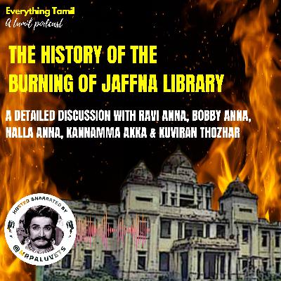 The History of Jaffna Library Burning- யாழ் பொது நூலக எரிப்பு வரலாறு