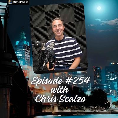 Episode #254 with Chris Scalzo