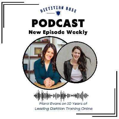 Marci Evans on 10 Years of Leading Dietitian Training Online Marci Evans on 10 Years of Leading Dietitian Training Online