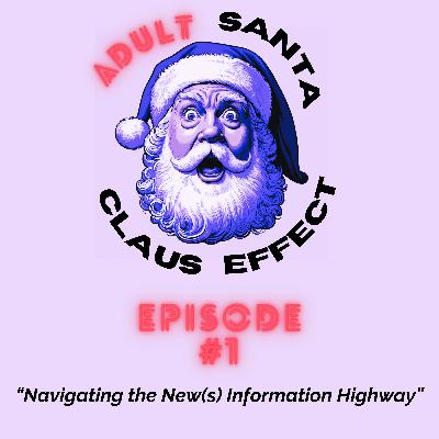 Ep1 - Navigating the New(s) Information Highway