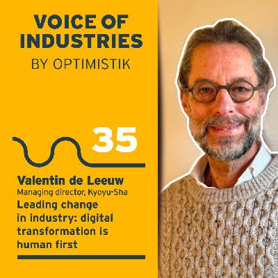 Leading change in industry: digital transformation is human first Leading change in industry: digital transformation is human first