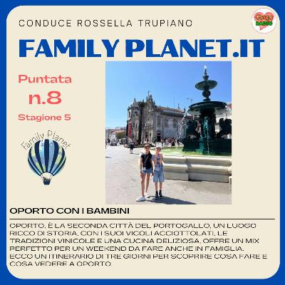 Oporto con i bambini - #FamilyPlanet - P08 - S5