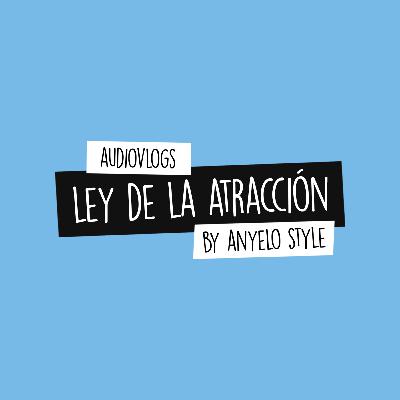 Audiovlog: El SECRETO para ALCANZAR tus SUEÑOS y OBJETIVOS / Cap. 1 | ¿CÓMO CUMPLIR MIS METAS? / Λnyelo Style