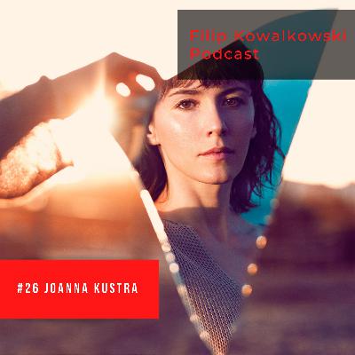 #26 Joanna Kustra - "nie każde zdjęcie musi być idealne"