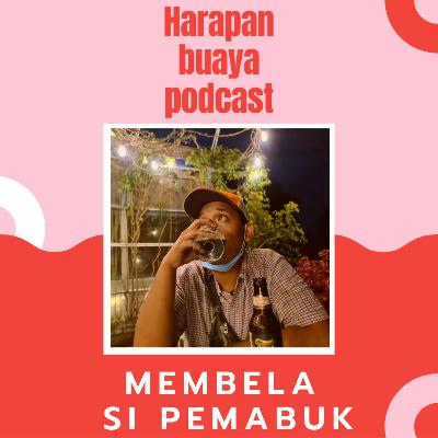Membela si pemabuk Membela si pemabuk