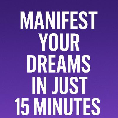 Manifestation in Minutes: How to Reprogram Your Mind
