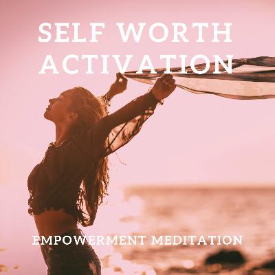 Reconnect with Your Inherent Self-Worth: A Guided Meditation for Empowerment