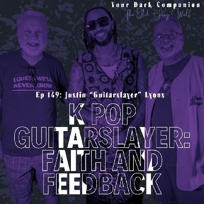 K Pop Guitarslayer: Faith and Feedback | Justin "Guitarslayer" Lyons