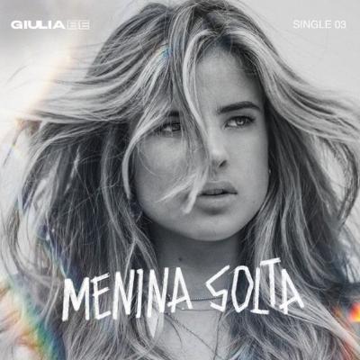 Giulia be e seu sucesso com a música menina solta