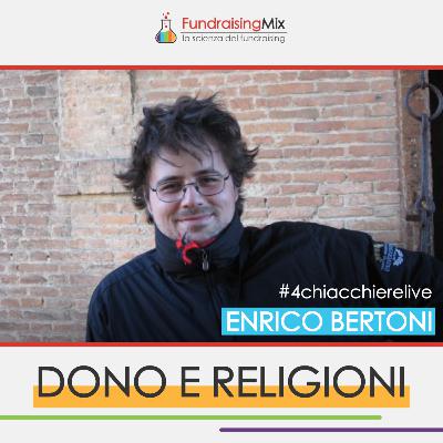 Dono e religioni | #4chiacchierelive con Enrico Bertoni Dono e religioni | #4chiacchierelive con Enrico Bertoni