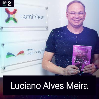 Perceptível T1:E2 • Desenvolvimento Humano: No Futuro Voltaremos à Simplicidade (Luciano Alves Meira)