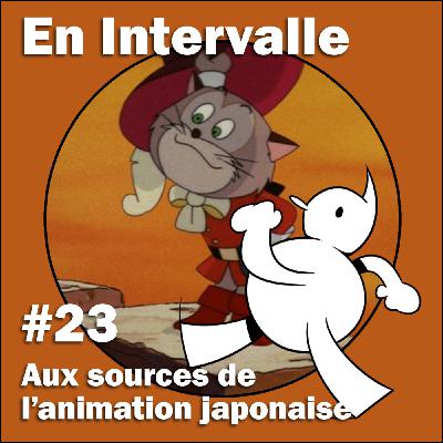 Aux sources de l’animation japonaise (En Intervalle #23)