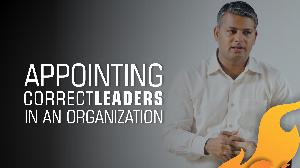 Appointing correct leaders in the organisation
