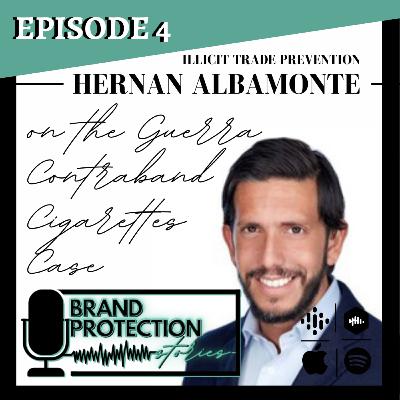 Episode 4: Hernan Albamonte On Guerra Contraband Cigarette Case Episode 4: Hernan Albamonte On Guerra Contraband Cigarette Case