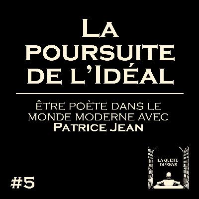 Patrice Jean - La poursuite de l'Idéal