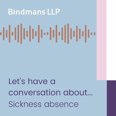Let's have a conversation about...sickness absence Let's have a conversation about...sickness absence