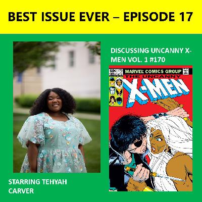 Episode 17: Uncanny X-Men #170 Starring Tehyah Carver Episode 17: Uncanny X-Men #170 Starring Tehyah Carver
