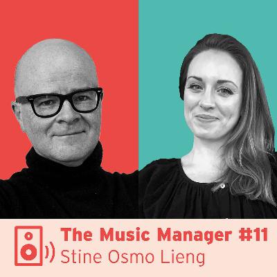 The Music Manager #11: Stine Osmo Lieng The Music Manager #11: Stine Osmo Lieng