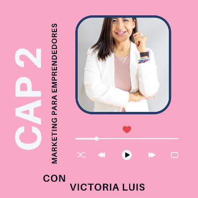 Marketing para Emprendedores con Victoria Luis