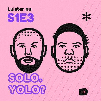 #3 Solo. Yolo? #3 Solo. Yolo?
