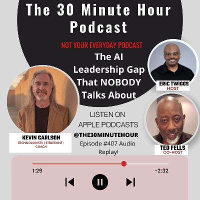 #407--The AI Leadership Gap That Nobody Talks About #407--The AI Leadership Gap That Nobody Talks About