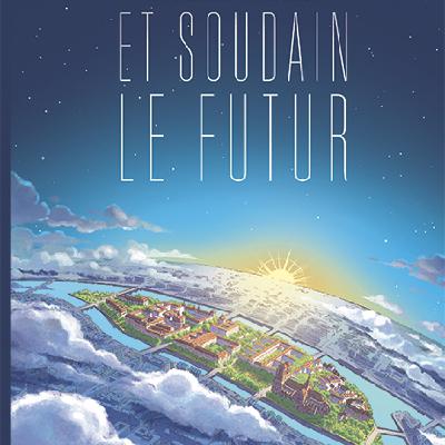 Et soudain le futur ! Et si on essayait la décroissance ? Dans ma bulle #591