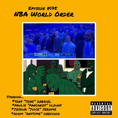 175: NBA World Order 175: NBA World Order