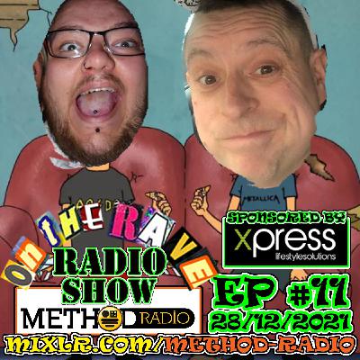 ’ON THE RAVE’ Radio Show EP 11 (28.12.21) || METHOD RADIO ’ON THE RAVE’ Radio Show EP 11 (28.12.21) || METHOD RADIO