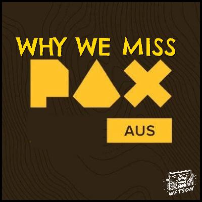 Why We Miss PAX [GAMES]
