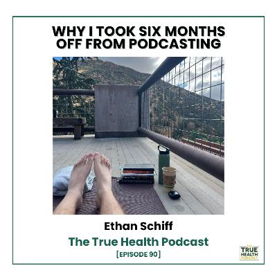90) Why I Took Six Months Off From Podcasting 90) Why I Took Six Months Off From Podcasting