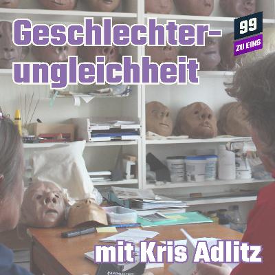 Episode 515: Geschlechterungleichheit im Kapitalismus - mit Kris Adlitz