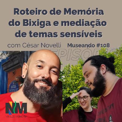 Museando #108: Roteiro de Memória do Bixiga e a mediação com temas sensíveis - feat. Cesar Rodrigues Museando #108: Roteiro de Memória do Bixiga e a mediação com temas sensíveis - feat. Cesar Rodrigues