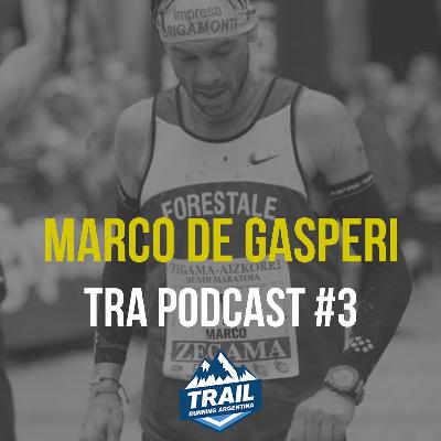 Marco de Gasperi | TRA Podcast #3