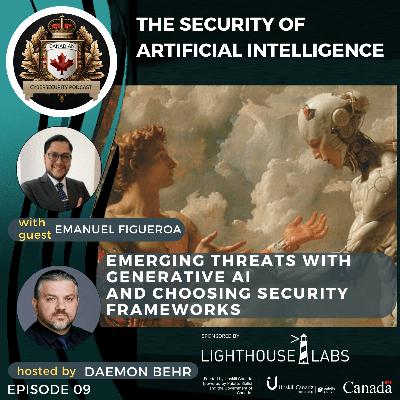 Episode 09 – Emerging threats with Generative AI and choosing security frameworks. – With Emanuel Figueroa
