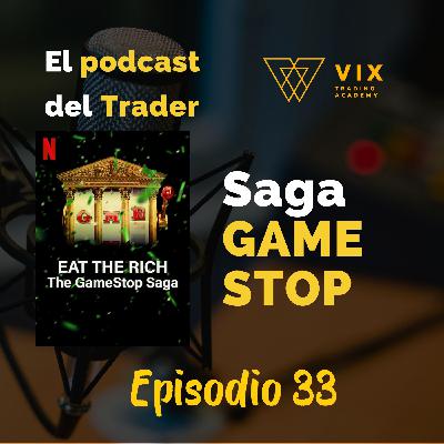 El podcast del trader episodio 33 Serie GAMESTOP