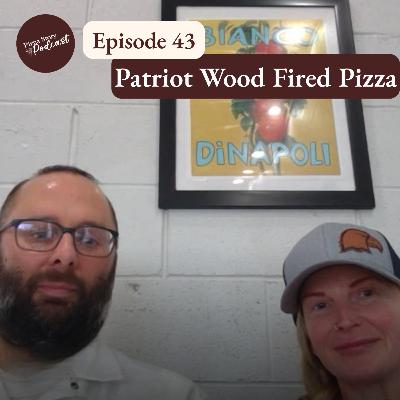 Pizza Story Podcast Episode 43: Patriot Wood Fired Pizza Pizza Story Podcast Episode 43: Patriot Wood Fired Pizza